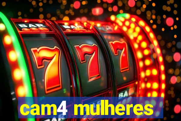 cam4 mulheres